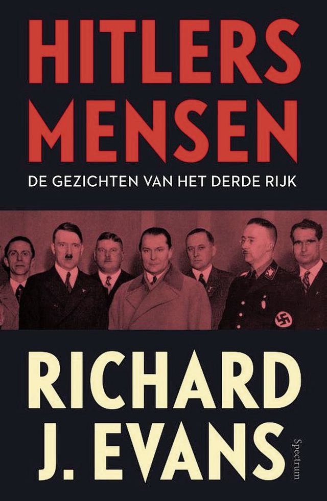 Waarom Hitlers mensen – van minister tot kampbeul – nazi’s werden én bleven