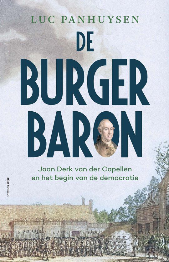 Joan Derk van der Capellen: van geboren regent tot rebelse baron