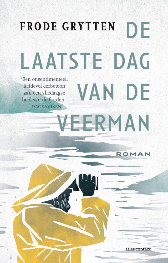 De laatste dag uit het leven van de Noorse veerman is eigenlijk als het hele leven zelf