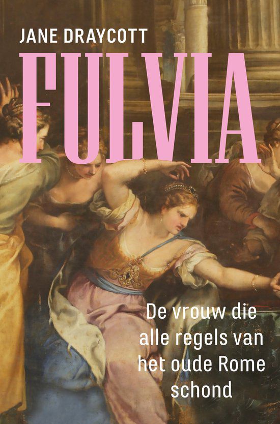 Fulvia was voor geen enkele machtige man bang